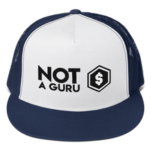 Load image into Gallery viewer, Not A Guru Trucker Hat